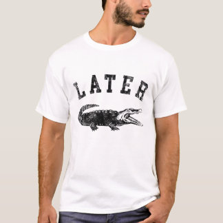 Sarcastic LATER Funny Women Novelty T-Shirt