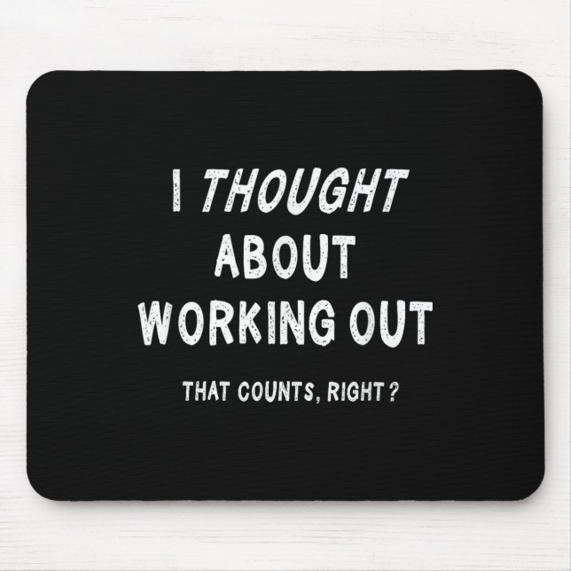 Sarcastic Lazy Workout Saying Funny Working Out Mo Mousepad (Vorne)