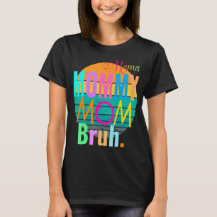 Sarcastic Mama Mommy Mama Bruh Vintag Gag Retro T-Shirt