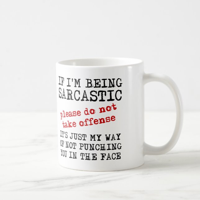 Sarcastic Offense Funny Mug Quotes Redewendungen Kaffeetasse (Rechts)
