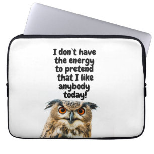 Sarcastic Owl komisches Zitat Laptopschutzhülle