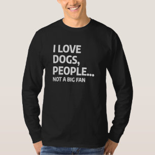Sarcastic Pet Animal Quote für einen Hund T-Shirt