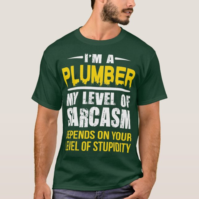 Sarcastic Plumber T-Shirt (Vorderseite)
