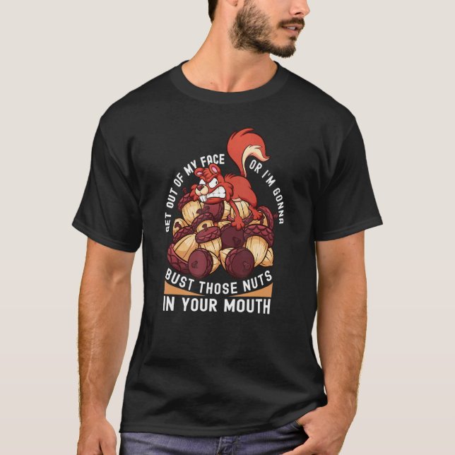 Sarcastic Puke Joke Squirrel Nut Quote Wildlife T-Shirt (Vorderseite)