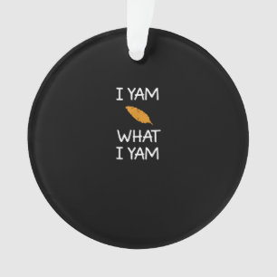 Sarcastic, Pun I Yam Was ich Yam, Funny, Joke, Fam Ornament