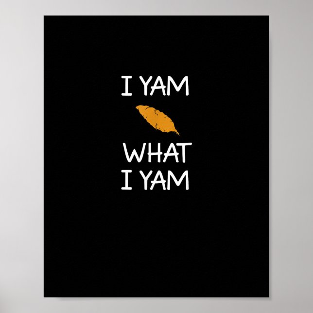 Sarcastic, Pun I Yam Was ich Yam, Funny, Joke, Fam Poster (Vorne)