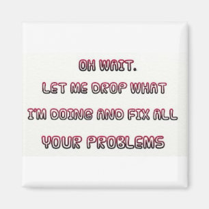 Sarcastic Quote Magnet
