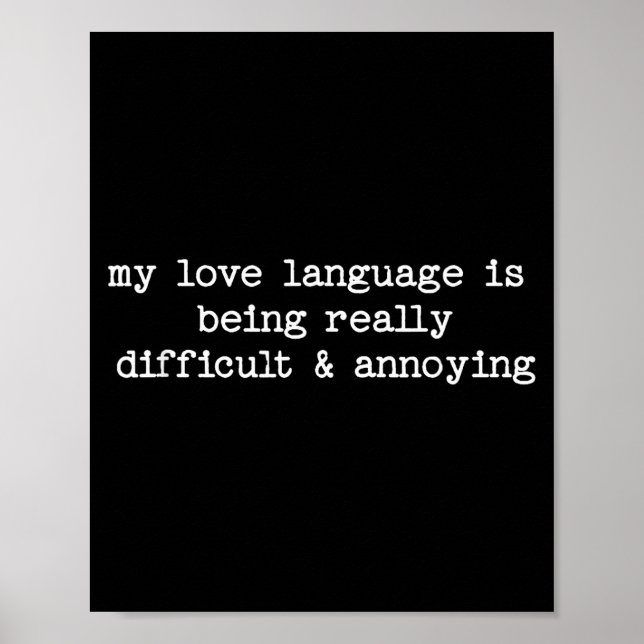 Sarcastic Quote Saying Fun Snarky Gift Difficult & Poster (Vorne)