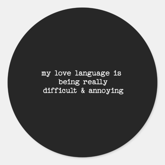 Sarcastic Quote Saying Fun Snarky Gift Difficult & Runder Aufkleber (Vorderseite)