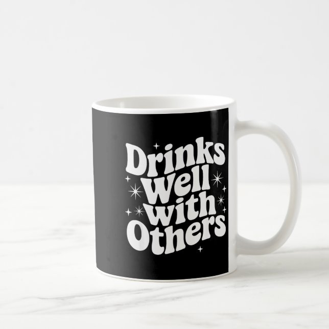Sarcastic Quote Saying Gift Drinks Well With Other Kaffeetasse (Rechts)