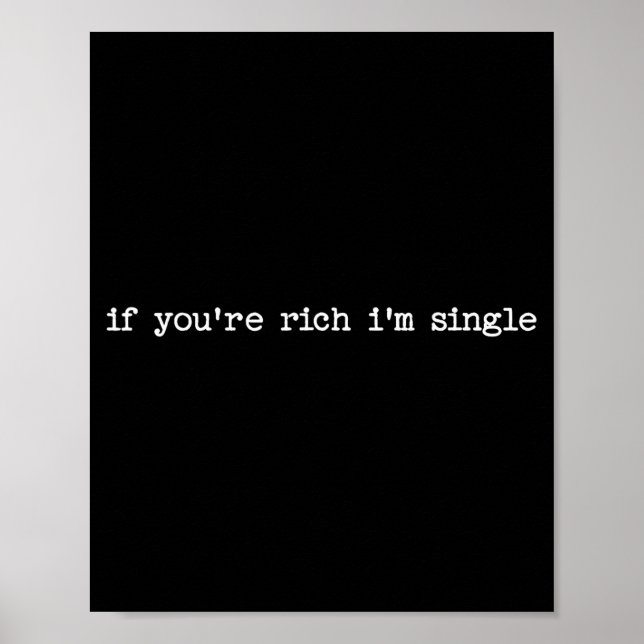 Sarcastic Quote Saying Gift If You're Rich I'm Sin Poster (Vorne)