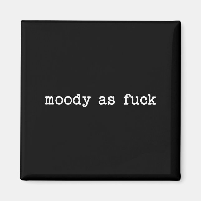 Sarcastic Quote Saying Moody As For Menopause Tire Magnet (Vorne)