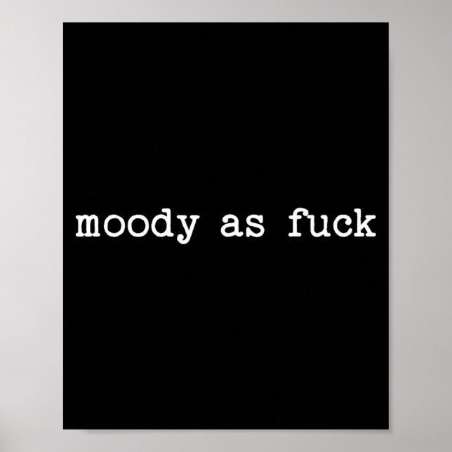 Sarcastic Quote Saying Moody As For Menopause Tire Poster (Vorne)