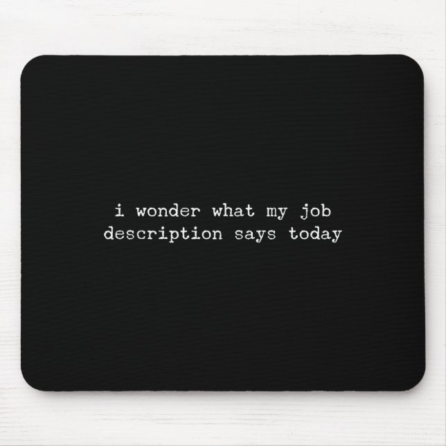 Sarcastic Quote Work Saying Snarky Gift For Office Mousepad (Vorne)