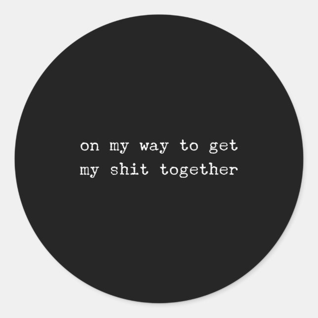 Sarcastic Quote Work Saying Snarky Gift Profanity  Runder Aufkleber (Vorderseite)