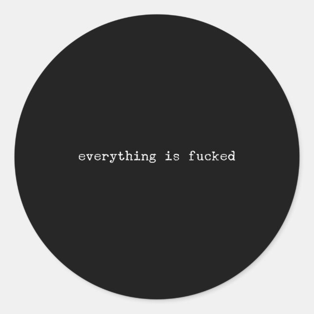 Sarcastic Quote Work Saying Snarky Gift Profanity  Runder Aufkleber (Vorderseite)