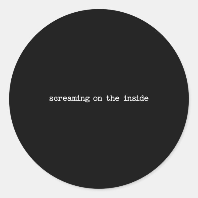 Sarcastic Quote Work Saying Snarky Gift Screaming  Runder Aufkleber (Vorderseite)