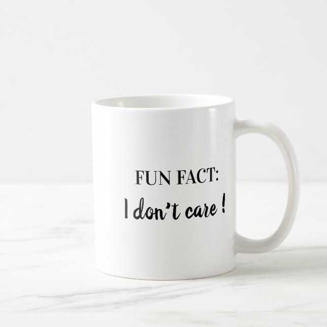 Sarcastic Quotes Shirt Fun Fact I Don T Care  Kaffeetasse (Rechts)
