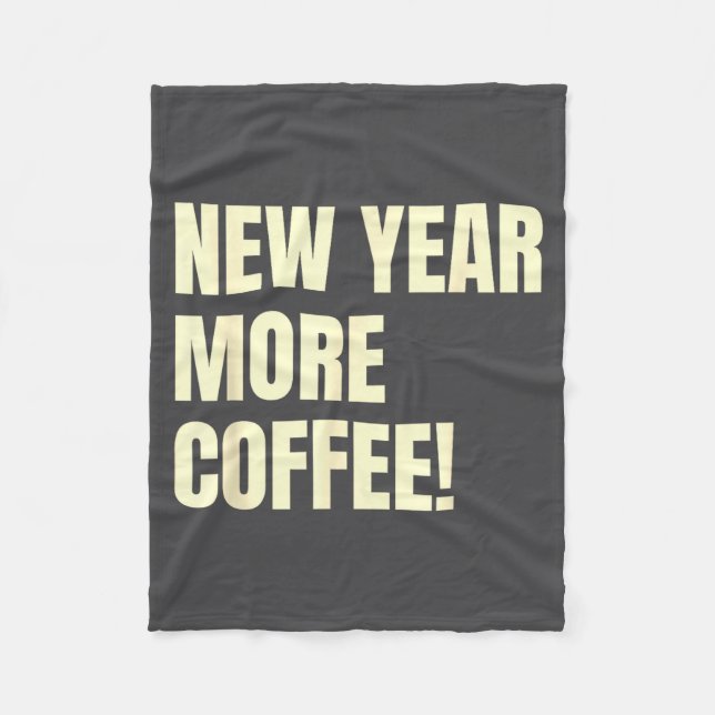 Sarcastic Resolution New Year More Coffee Funny  Fleecedecke (Vorderseite)