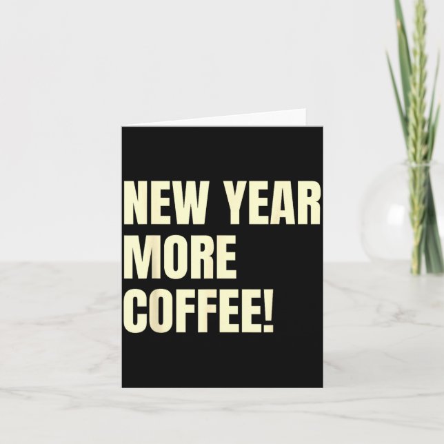 Sarcastic Resolution New Year More Coffee Funny  Karte (Vorderseite)