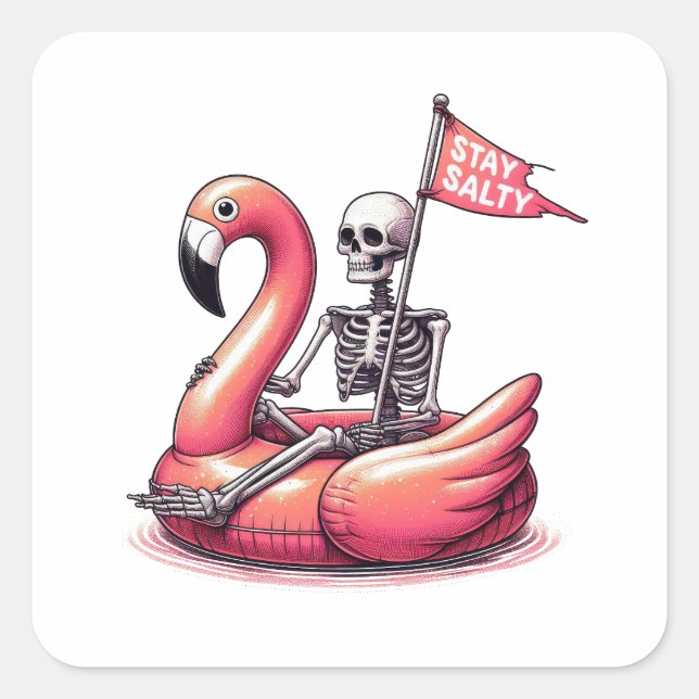 Sarcastic Skeleton über Flamingo - Bleibe Salty Quadratischer Aufkleber (Vorderseite)