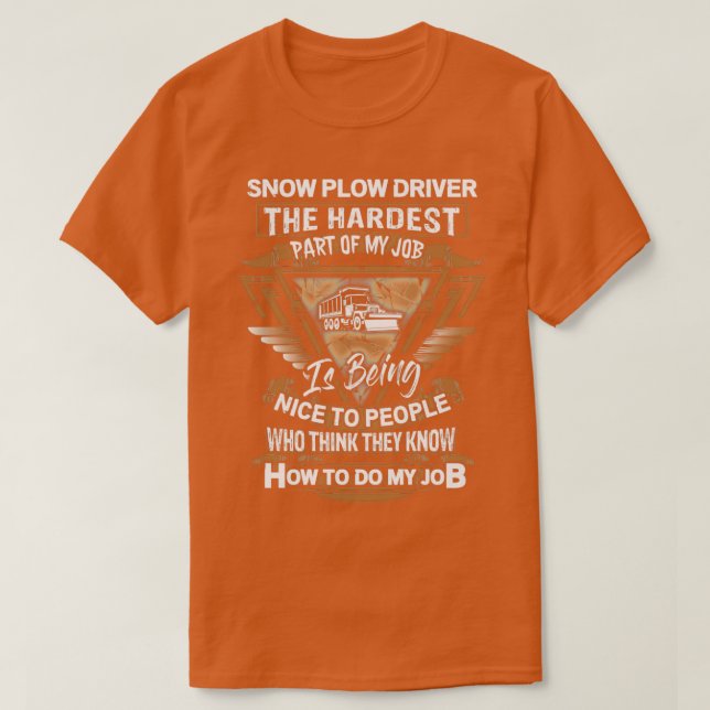 Sarcastic Snow Plow Driver 3 T-Shirt (Design vorne)