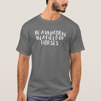 Sarcastic Sprichwort Funny ein Einhorn in einem Be T-Shirt