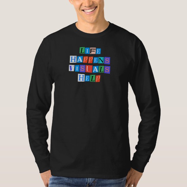 Sarcastic Sprichwort Funny Life Happals Visuals he T-Shirt (Vorderseite)