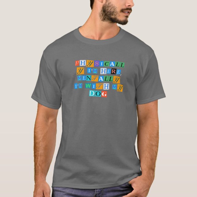 Sarcastic Sprichwort Funny Physisch bin ich hier,  T-Shirt (Vorderseite)
