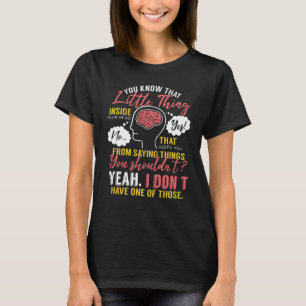 Sarcastic Sprichwort Gag Ironic Offensive Erwachse T-Shirt