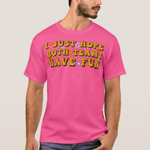 Sarcastic Sprichwort Ich hoffe nur, dass beide Tea T-Shirt