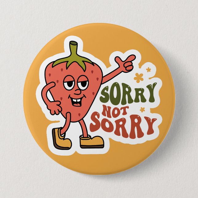 Sarcastic Strawberry Sorry not Sorry Button (Vorderseite)