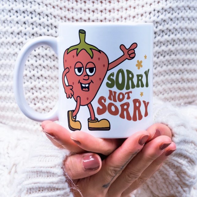 Sarcastic Strawberry Sorry not Sorry Kaffeetasse (Von Creator hochgeladen)