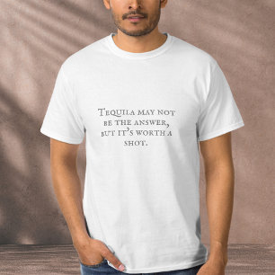 Sarcastic Tequila Zitat  T-Shirt