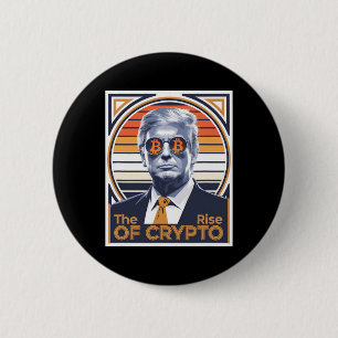 Sarcastic Trump der Aufstieg von Crypto Bitcoin Mi Button