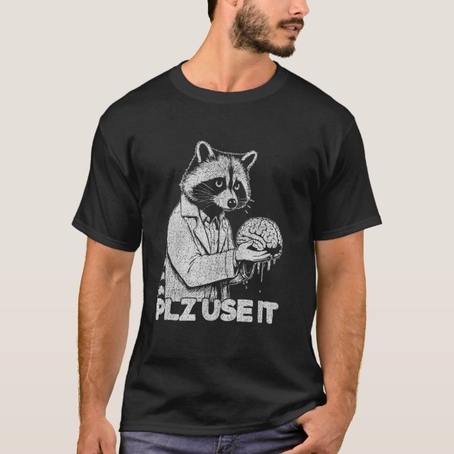 Sarcastic u201CPLZ VERWENDEN ITu201D Brain Meme Fu T-Shirt (Vorderseite)