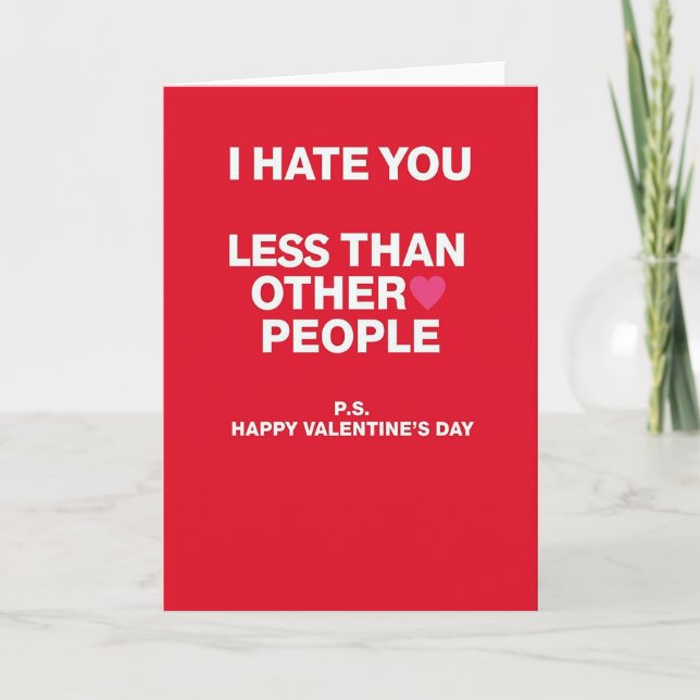Sarcastic Valentines I Hate You Card Karte (Vorderseite)