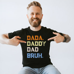 Sarcastic Vatertag, Dada Daddy Vater Bruh T-Shirt