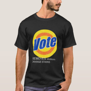 Sarcastic Vote Design Abstimmung entfernt stubborn T-Shirt