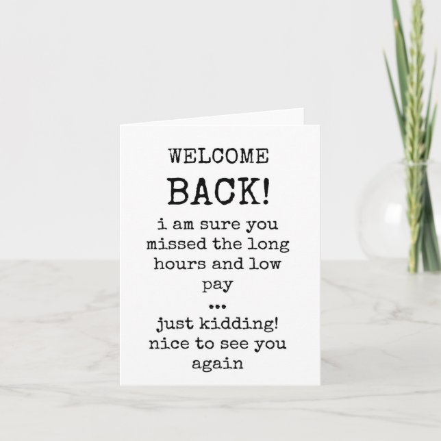Sarcastic Welcome Back Card for Work Karte (Vorderseite)