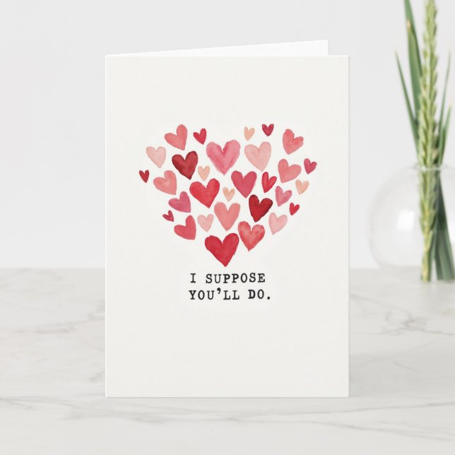 Sarcastic Youll Do Love Card Karte (Vorderseite)