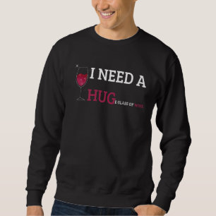 Sarcastic Zitat für Cooles Glas Rotwein Sweatshirt