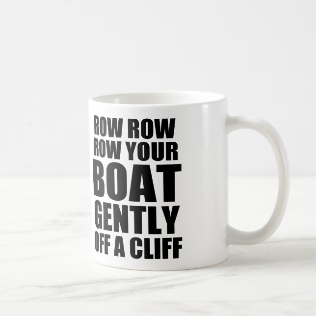Sarcastic Zitat: Ihr Boot von einer Klippe abreiße Tasse (Rechts)