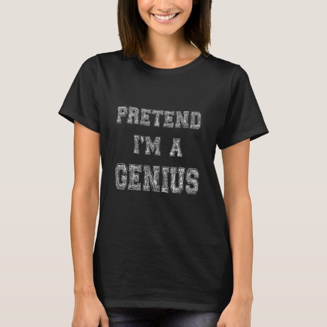Sarcastic Zitat so tun, als wäre ich ein echter Zi T-Shirt (Vorderseite)