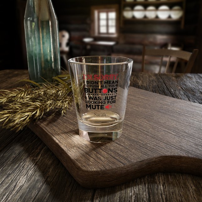 Sarcastic Zitat war nicht Gemein, Ihre Tasten zu d Schnapsglas (Sarcasm Push Buttons Personalized Party Shot Glasses)