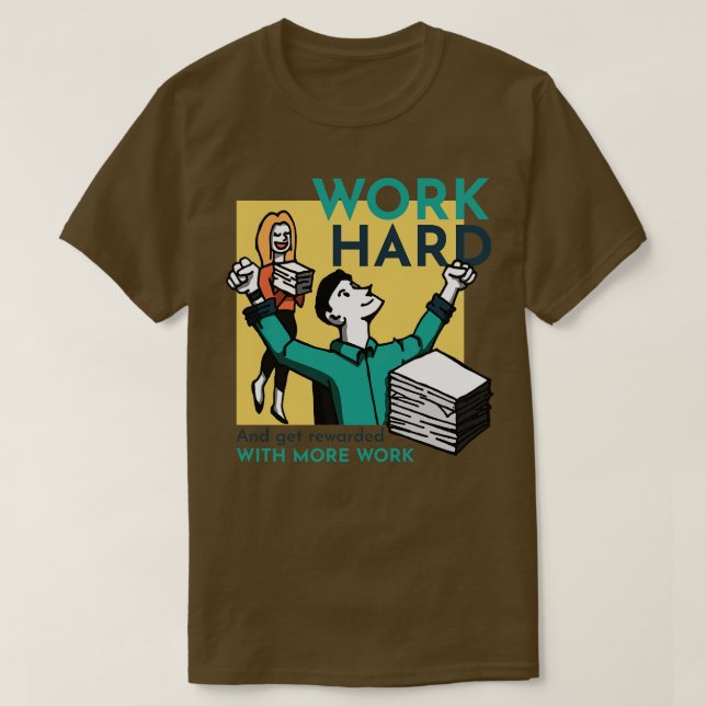 Sarcastische Arbeit hart T-Shirt (Design vorne)