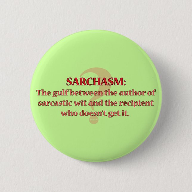 Sarchasm Button (Vorderseite)