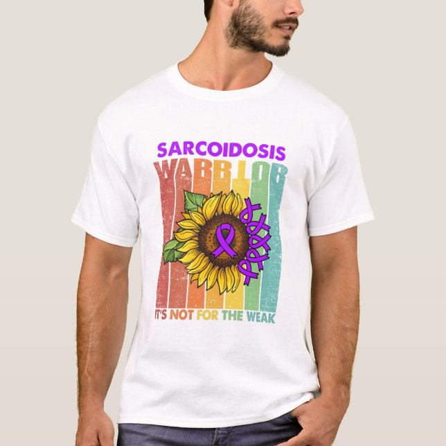Sarcoidose Krieger Es ist nicht für die Schwäche T-Shirt (Vorderseite)