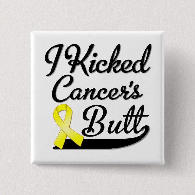 Sarcoma Cancer I Kicked Hintern Button (Vorderseite)