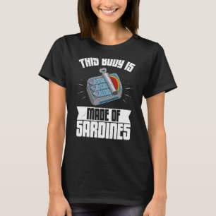 Sardellenfischgerichte Konservenfisch Küche  T-Shirt
